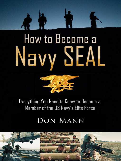 Title details for How to Become a Navy SEAL: Everything You Need to Know to Become a Member of the US Navy's Elite Force by Don Mann - Available